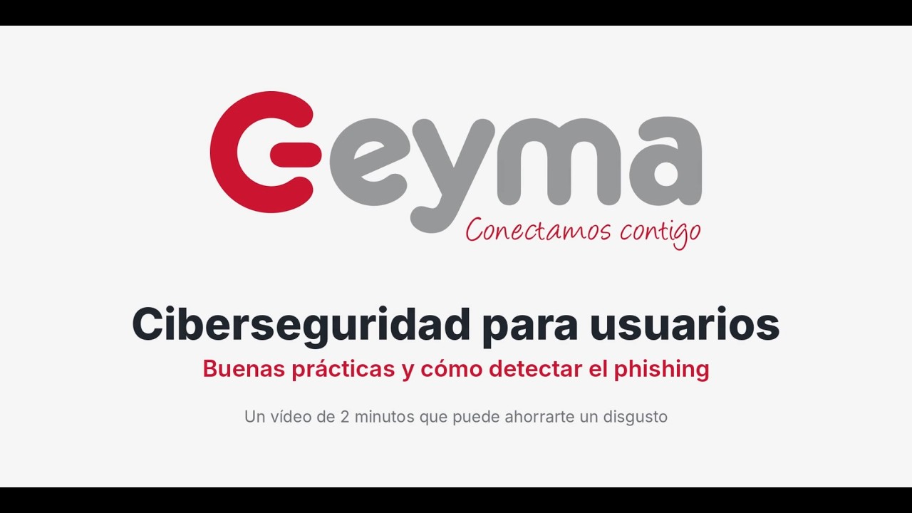 Ciberseguridad para usuarios: buenas prácticas y cómo detectar el phishing